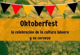 Oktoberfest: la celebración de la cultura bávara y su cerveza